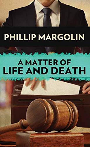 A Matter of Life and Death by Margolin, Phillip