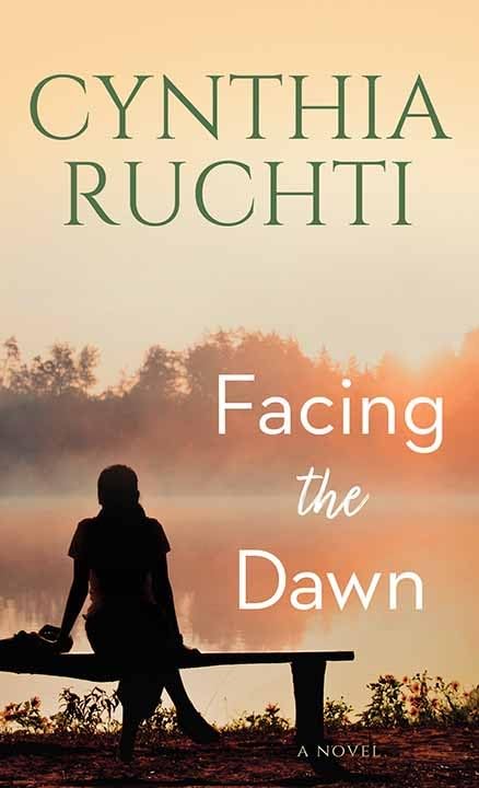 Facing the Dawn by Ruchti, Cynthia
