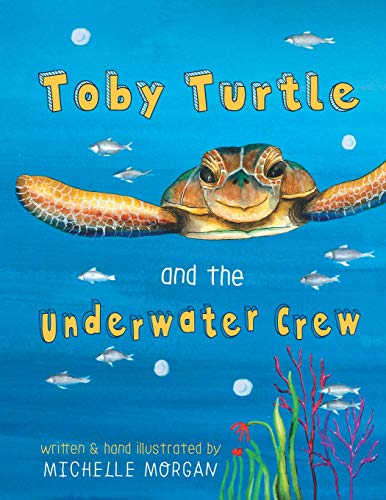 Cover of Toby Turtle & the Underwater Crew