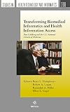 Transforming Biomedical Informatics and Health Information Access (Studies in Health Technology and Informatics)