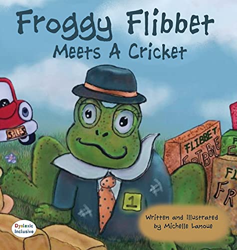 Cover of Froggy Flibbet Meets A Cricket Dyslexic Edition