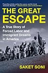 The Great Escape: A True Story of Forced Labor and Immigrant Dreams in America