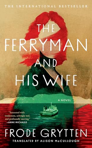 The ferryman and his wife / Frode Grytten ; translated from Norwegian by Alison McCullough.