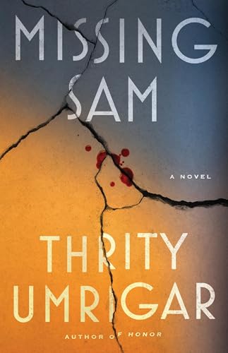 Missing Sam : by Umrigar, Thrity N