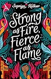 Strong as Fire, Fierce as Flame
