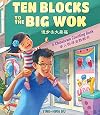 Ten Blocks to the Big Wok: A Chinatown Counting Book (Chinese and English Edition) (English and Chinese Edition)