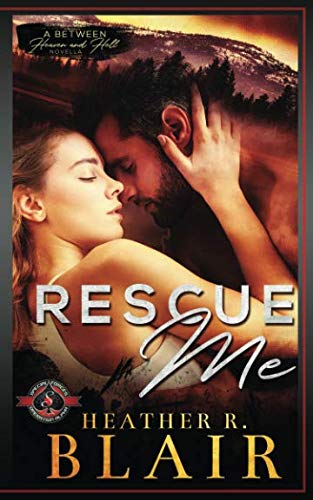 Rescue Me (By: Heather R. Blair) cover
