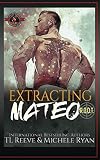 Extracting Mateo: (Special Forces: Operation Alpha) (Project ROOT)