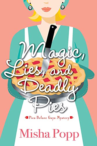 Magic, Lies, and Deadly Pies book cover
