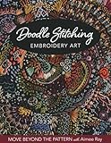 Doodle Stitching Embroidery Art Move Beyond The Pattern With Aimee Ray