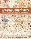 Creative Embroidery, Mixing the Old with the New: Stitch & Embellish Your Stashed Treasures