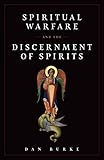 Spiritual Warfare And The Discernment Of Spirits