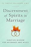 Discernment Of Spirits In Marriage