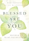 Blessed Are You: Reflections on the Beatitudes