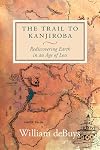 The Trail to Kanjiroba: Rediscovering Earth in an Age of Loss