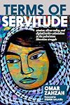 Terms of Servitude: Zionism, Silicon Valley, and Digital Settler Colonialism in the Palestinian Liberation Struggle