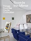 Seen in the Mirror: Things from the Cartin Collection