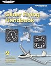 Glider Flying Handbook (2025): FAA-H-8083-13B (ASA FAA Handbook Series)