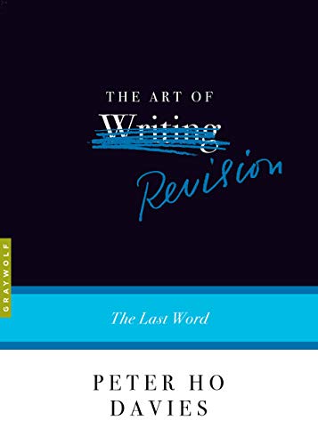 The Art of Revision: The Last Word (By: Peter Ho Davies) cover