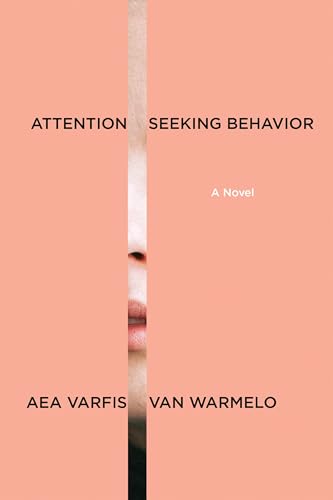 Attention-Seeking Behavior: A Novel book cover