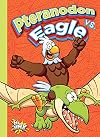 Pteranodon vs. Eagle (Versus!)