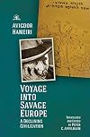 Voyage into savage Europe : a declining civilization