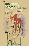 Blooming Spaces: The Collected Poetry, Prose, Critical Writing, and Letters of Debora Vogel (Jews of Poland)