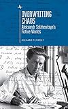 Overwriting Chaos Aleksandr Solzhenitsyns Fictive Worlds Cultural Revolutions Russia In The Twentieth Century