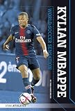 Kylian Mbappe World Soccer Sensation Star Athletes