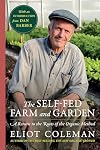 The Self-Fed Farm and Garden: A Return to the Roots of the Organic Method