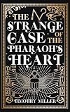 The Strange Case of the Pharaoh's Heart