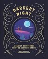 Darkest Night Brightest Day: A Family Devotional for the Easter Season