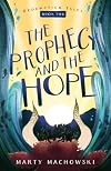 The Prophecy and the Hope (Redemption Tales)