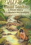 Giant Snakes A Natural History