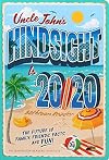 Uncle John's Hindsight Is 20/20 Bathroom Reader: The Future Is Family, Friends, Facts, and Fun (34) (Uncle John's Bathroom Reader Annual)