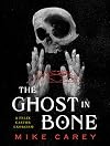 The Ghost in Bone
