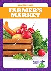 Farmer's Market (Tadpole Books: Around Town)