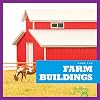 Farm Buildings (Bullfrog Books: Farm Fun)