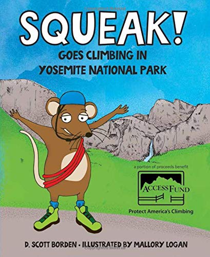 Cover of Squeak! Goes Climbing in Yosemite National Park