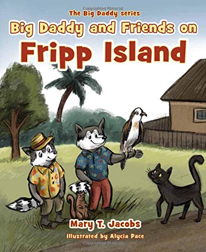 Cover of Big Daddy and Friends on Fripp Island