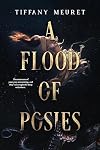 A Flood of Posies