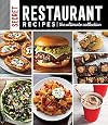 Secret Restaurant Recipes: The Ultimate Collection