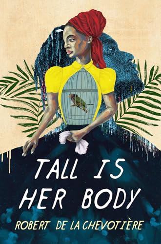 Tall Is Her Body / by de La Chevotiere, Robert