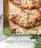 The Easy Diabetic Cookbook