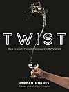 Twist: Your Guide to Creating Inspired Craft Cocktails