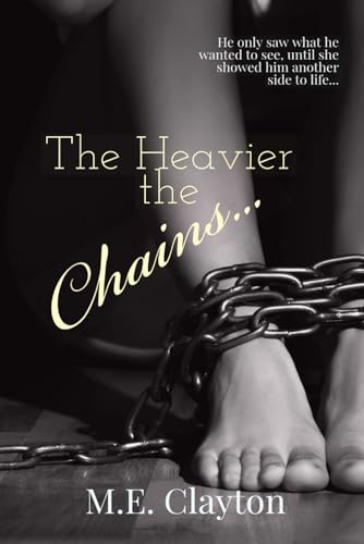 The Heavier The Chains... book cover