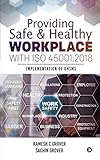 Providing Safe Healthy Workplace With Iso 450012018 Implementation Of Ohsms