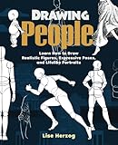 Drawing People: Learn How to Draw Realistic Figures, Expressive Poses, and Lifelike Portraits (How to Draw Books)