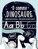D Comme Dinosaure Apprenons Crire Des Lettres Et Des Mots Pour Maternelles Et Primaires Un Cahier Pour Sentraner Crire Pour Les Garons Et Les Filles De Maternelle Gs De 3 5 Ans