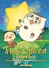 A Man and His Cat Picture Book: Fukumaru and the Spaceship of Happiness